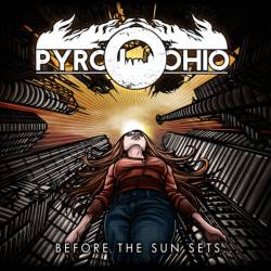 Pyro, Ohio : Before the Sun Sets​.​.​.